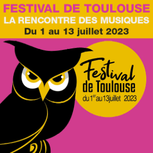 FESTIVAL DE TOULOUSE<br>2023