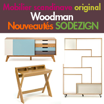 Nouveautés Sodezign<br>Woodman,<br> du mobilier scandinave original