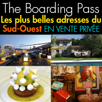 The Boarding Pass<br>Les plus belles adresses<br>du Sud-Ouest<br>en vente privée.