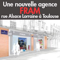 Nouvelle agence<br>Fram<br>à Toulouse <br> Rue Alsace Lorraine