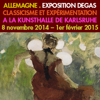 EXPO DEGAS<br>Classicisme et expérimentation<br>8 11 2014 au 1er 01 2015<br>Allemagne
