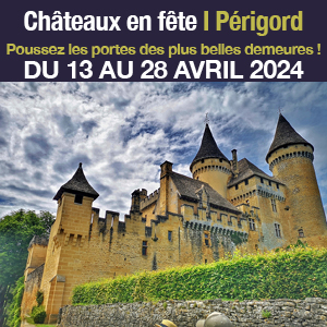 Châteaux en fête en Périgord du 13 au 28 avril 2024