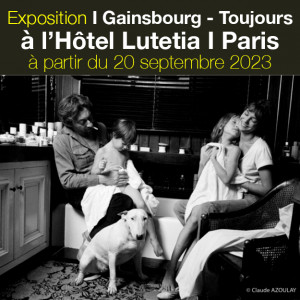 Exposition I Gainsbourg - Toujours I<br> à l’Hôtel Lutetia à Paris