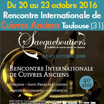 Toulouse (31)<br>Rencontre Internationale<br>de Cuivres Anciens<br>Du 20 au 23 octobre 2016<br>
