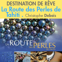 Magnifique ouvrage<br>La Route des Perles de Tahiti<br>de Christophe Dubois