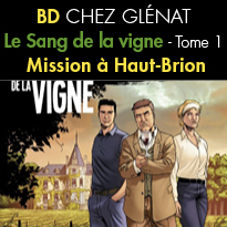 BD Glénat<br>Le Sang de la vigne<br>Tome 1<br>Mission à Haut-Brion