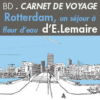 Bande-dessinée<br>Rotterdam<br>un séjour à fleur d'eau