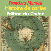 Map stories<br>histoires de cartes<br>Éditions du Chêne