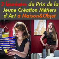 Maison&Objet<br>du 2 au 6 septembre<br>découvrez les creations<br>de Caroline de Salins<br>et Hélène Morbu