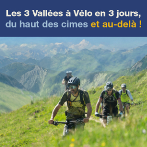Les 3 Vallées à Vélo<br>en 3 jours