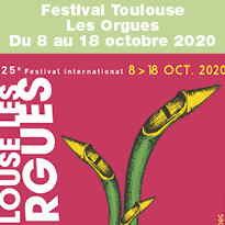 25ème Édition Festival Toulouse Les Orgues