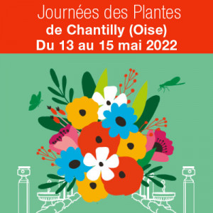 13ème édition des Journées des Plantes de Chantilly