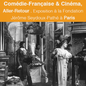 Exposition Comédie-Française & Cinéma, Aller-Retour
