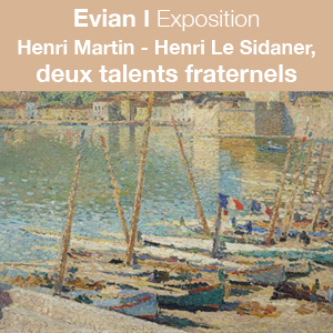 Exposition I Henri Martin et Henri Le Sidaner I Évian