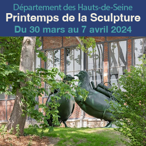 Le Printemps de la Sculpture Du 30 mars au 7 avril Département des Hauts-de-Seine
