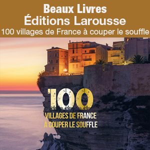 Nouveautés - Beaux livres. 100 villages de France à couper le souffle