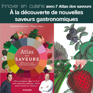 « Atlas des saveurs » de Raphaël Haumont et Thierry Marx