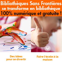 Bibliothèques Sans Frontières se transforme en bibliothèque 100% numérique et gratuite !