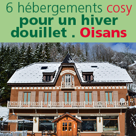 Vacances en Isère<br>six adresses<br>cosy en Oisans
