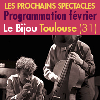 Toulouse(31)<br>Programmation du Bijou<br>Février 2017