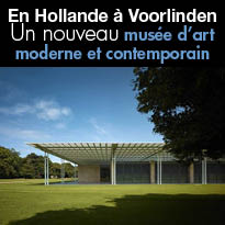 Pays Bas<br>nouveau musée<br>d’art moderne et contemporain<br>Voorlinden