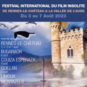 FESTIVAL INTERNATIONAL DU FILM INSOLITE<br> DE RENNES-LE-CHÂTEAU & LA VALLÉE DE L’AUDE