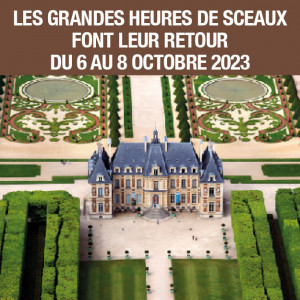 Le retour des Grandes Heures de Sceaux du 6 au 8 octobre 2023