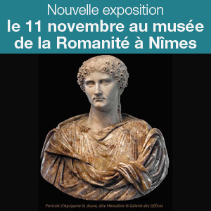 Nouvelle Exposition au musée de la Romanité à Nîmes