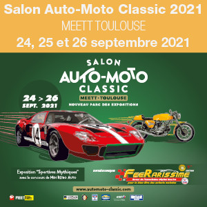 Salon Auto-Moto Classic 2021, MEETT Toulouse du 24 au 26 septembre 2021