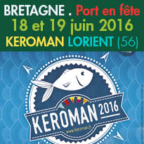 Lorient (56)<br>Du 18 et 19 juin<br>« Keroman Port en Fête »<br>Tous à bord
