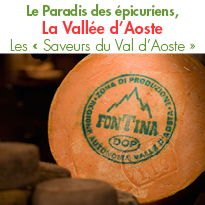 la Vallée d’Aoste<BR>le Paradis des épicuriens