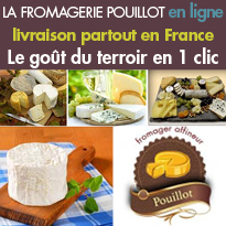 Nouveau<br>La fromagerie Pouillot<br>en ligne