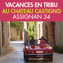 les vacances<br>en tribu<br>à Castigno<br>au coeur de l’Hérault (34)