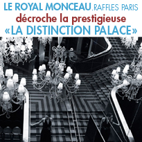 Le Royal Monceau <br> décroche <br>La «Distinction Palace»