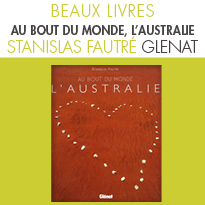 AU BOUT DU MONDE L'AUSTRALIE<br> de Stanislas Fautré