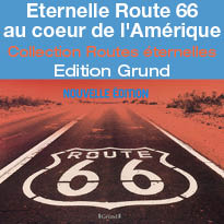 Collection Routes éternelles<br>Eternelle Route 66<br>au coeur de l'Amérique
