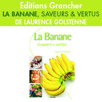 La Banane<br> Saveurs & Vertus <br>de Laurence Golstenne