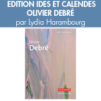 OLIVIER DEBRÉ<br> par Lydia Harambourg