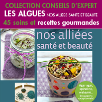 Les algues,<br> 45 soins et recettes gourmandes<br> Collection Conseils d’expert