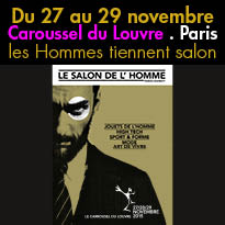 le Salon de L’Homme<br>au Carrousel du Louvre<br>du 27 au 29 /11/ 2015