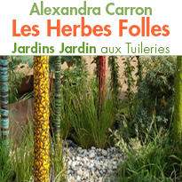 Les Herbes Folles<br>une invasion design et poétique <br>dans le jardin