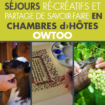 Owtoo<br>c’est un séjour clé en main<br>Séjours ré-créatifs et<br>partage de savoir-faire