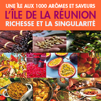 L’île de La Réunion<br>une Île aux mille arômes<br>et saveurs…