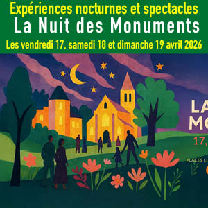 La Nuit des Monuments revient les vendredi 17, samedi 18 et dimanche 19 avril 2026