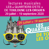 Les quartiers d’été de Toulouse les Orgues