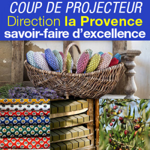 La Provence ouvre les portes de ses savoir-faire d’excellence