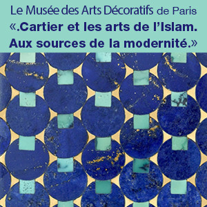 Exposition. Cartier et les arts de l’Islam Aux sources de la modernité