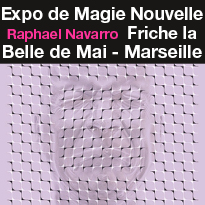 Première<br>exposition<br>de Magie<br>Nouvelle