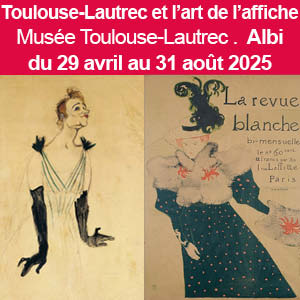 Albi I Exposition inédite I Toulouse-Lautrec et l’art de l’affiche