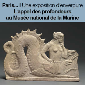 Exposition, L'appel des profondeurs au musée national de la Marine à Paris